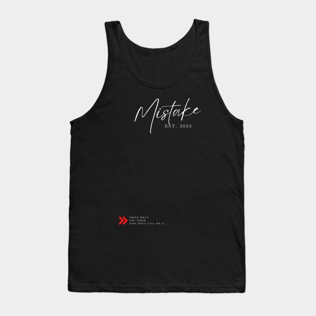 NF Mistake Tank Top by Lottz_Design 